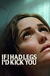 If I had legs I'd kick you