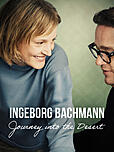 Ingeborg Bachmann - Reise in die Wüste
