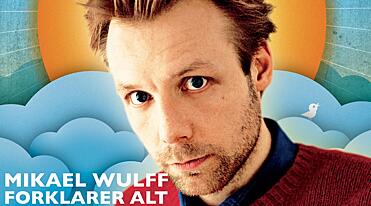 Mikael Wulff forklarer alt