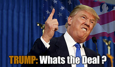 Trump - what's the deal?